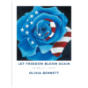 LET FREEDOM BLOOM AGAIN -AMERICAN ROSE- PAPER PRINT